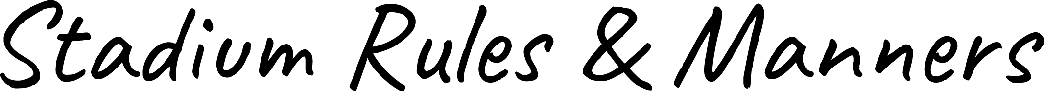 Stadium Rules & Manners